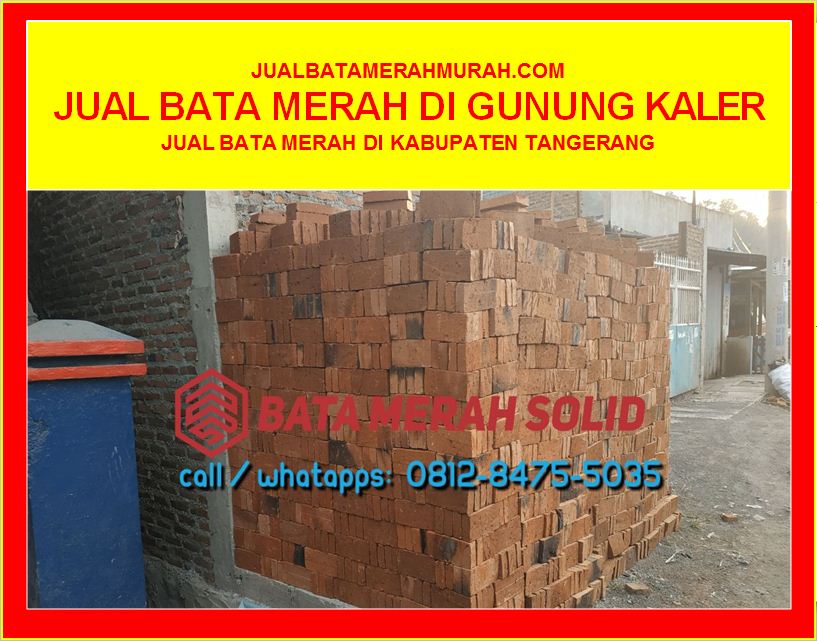 JUAL BATA MERAH DI GUNUNG KALER